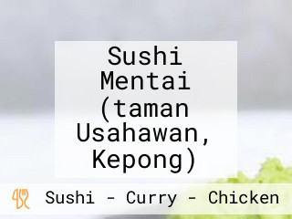 Sushi Mentai (taman Usahawan, Kepong)