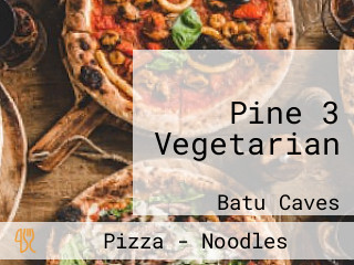 Pine 3 Vegetarian