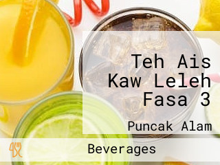 Teh Ais Kaw Leleh Fasa 3