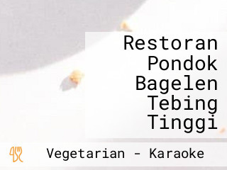 Restoran Pondok Bagelen Tebing Tinggi