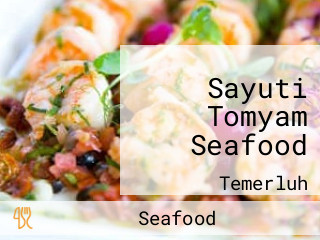 Sayuti Tomyam Seafood