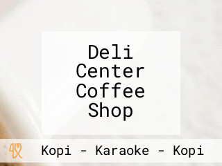 Deli Center Coffee Shop