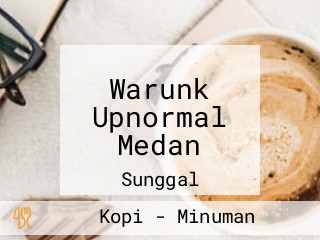 Warunk Upnormal Medan