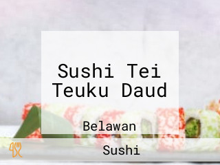 Sushi Tei Teuku Daud