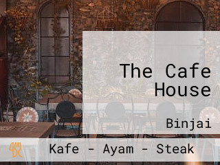 The Cafe House