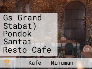 Gs Grand Stabat) Pondok Santai Resto Cafe