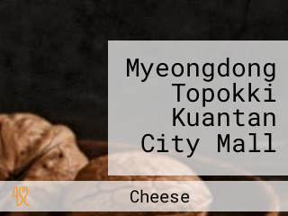 Myeongdong Topokki Kuantan City Mall