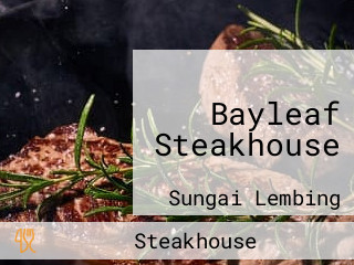 Bayleaf Steakhouse