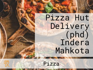 Pizza Hut Delivery (phd) Indera Mahkota