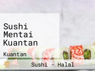 Sushi Mentai Kuantan