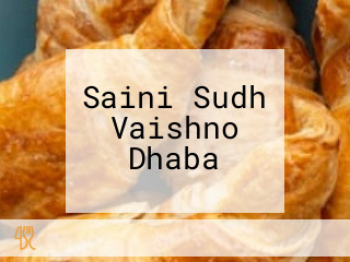 Saini Sudh Vaishno Dhaba