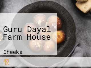 Guru Dayal Farm House