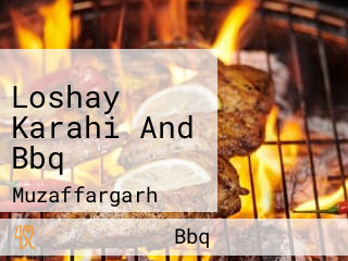 Loshay Karahi And Bbq