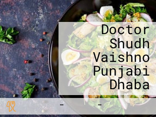 Doctor Shudh Vaishno Punjabi Dhaba