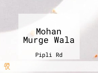 Mohan Murge Wala