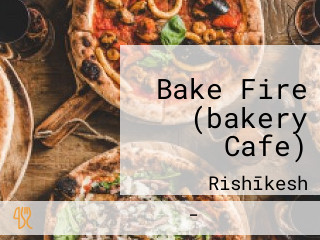 Bake Fire (bakery Cafe)