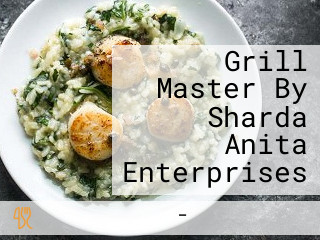 Grill Master By Sharda Anita Enterprises