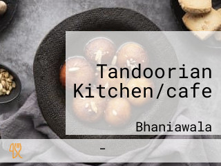 Tandoorian Kitchen/cafe