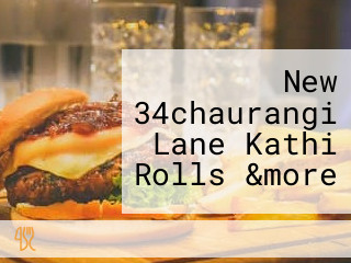 New 34chaurangi Lane Kathi Rolls &more