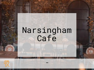 Narsingham Cafe