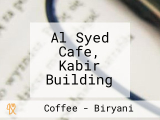 Al Syed Cafe, Kabir Building