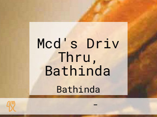 Mcd's Driv Thru, Bathinda