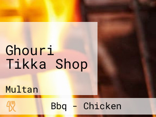 Ghouri Tikka Shop