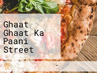 Ghaat Ghaat Ka Paani Street Food, Highway