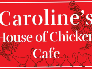 Caroline's House Of Chicken Cafe Yea