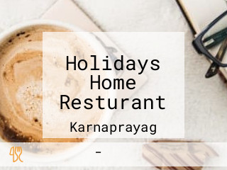 Holidays Home Resturant