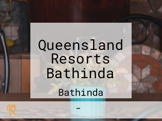 Queensland Resorts Bathinda