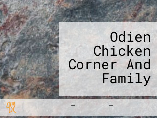 Odien Chicken Corner And Family