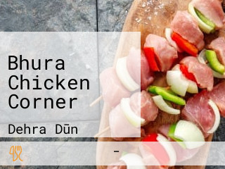 Bhura Chicken Corner