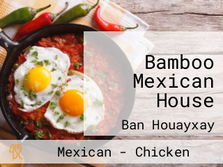 Bamboo Mexican House