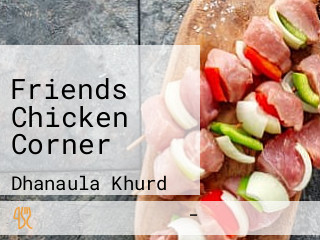 Friends Chicken Corner