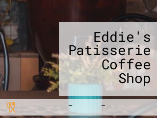 Eddie's Patisserie Coffee Shop