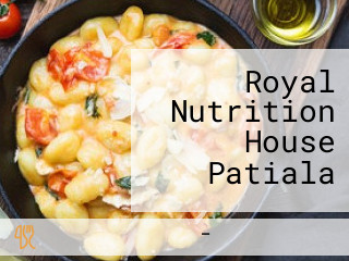 Royal Nutrition House Patiala