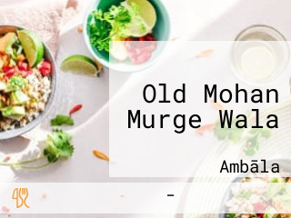 Old Mohan Murge Wala