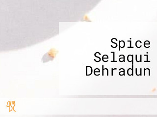 Spice Selaqui Dehradun