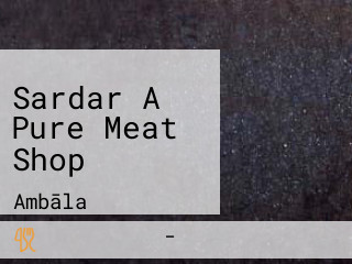 Sardar A Pure Meat Shop