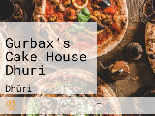 Gurbax's Cake House Dhuri