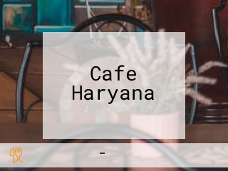 Cafe Haryana