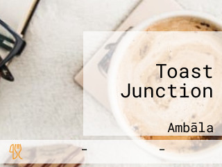 Toast Junction