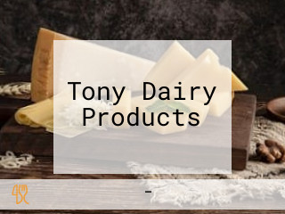 Tony Dairy Products