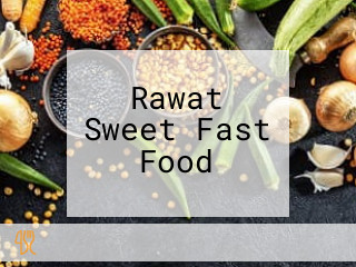 Rawat Sweet Fast Food