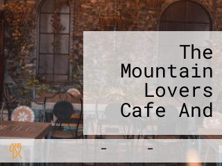 The Mountain Lovers Cafe And