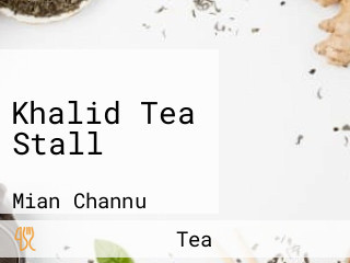 Khalid Tea Stall