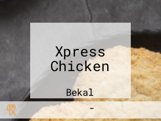 Xpress Chicken