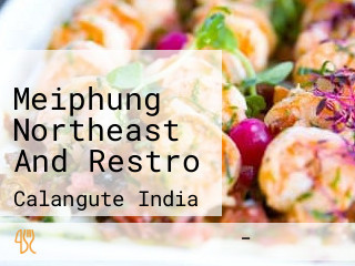 Meiphung Northeast And Restro