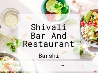 Shivali Bar And Restaurant